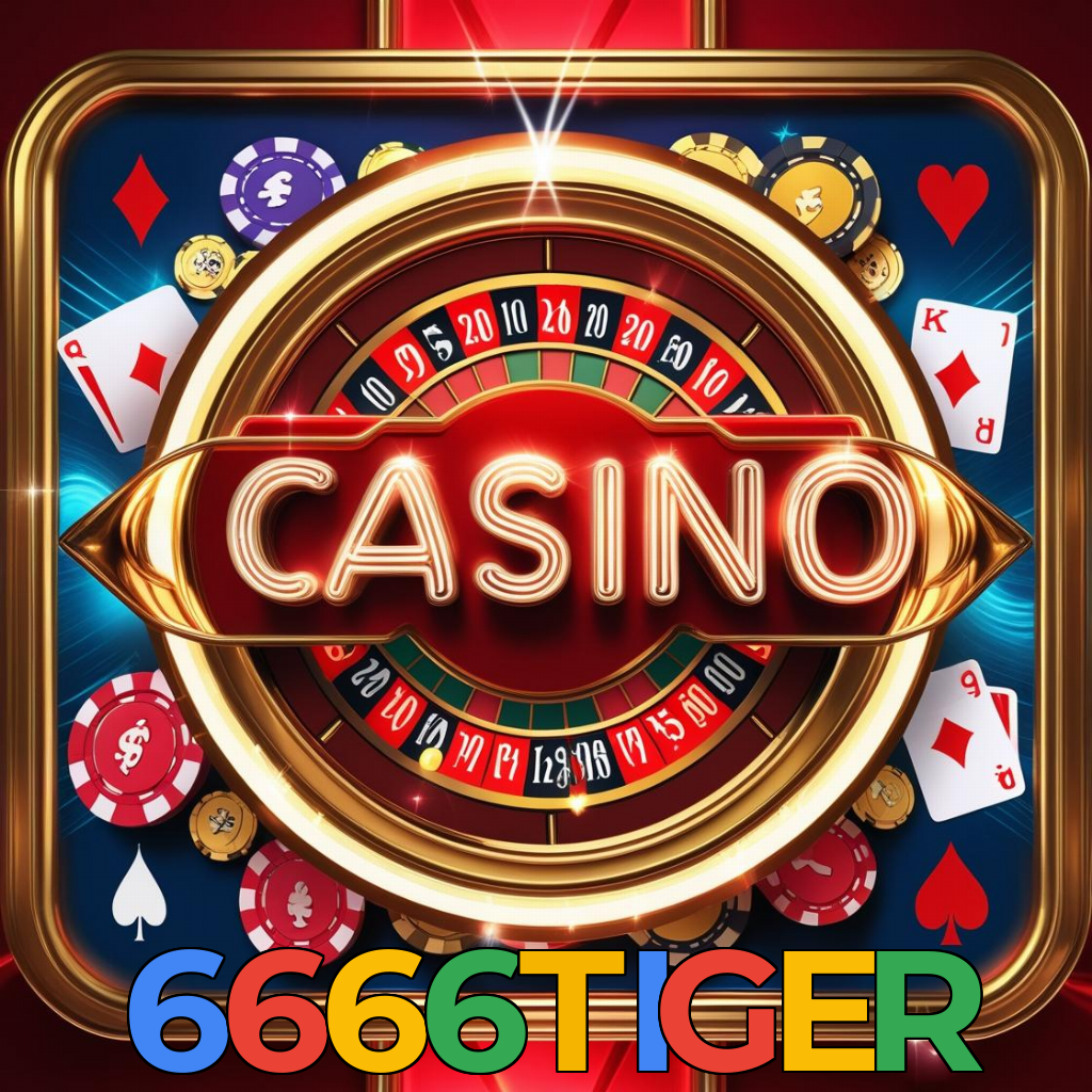 6666TIGER:A diversão começa no cassino online com poker, roleta e apostas no futebol!